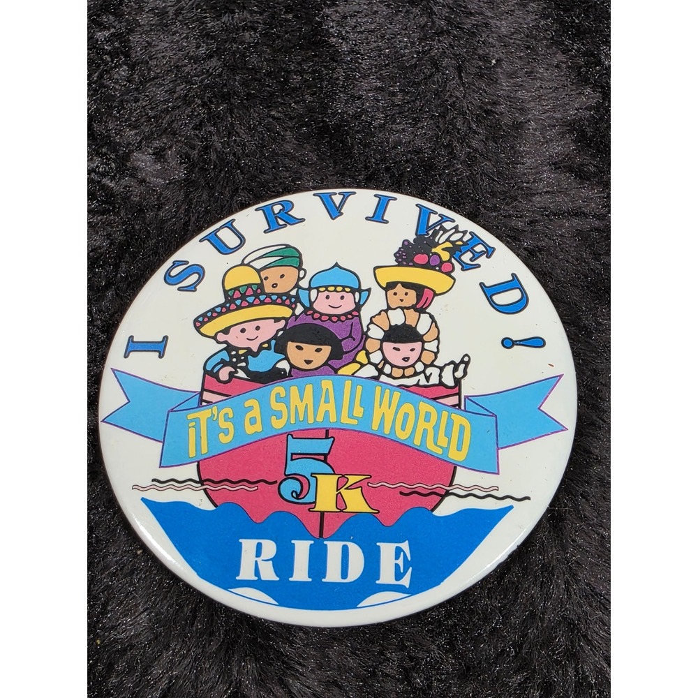 Vintage Disney Its a Small World 5K Ride I Survived Button Pin Collectible